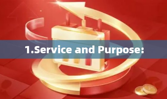 1.Service and Purpose: