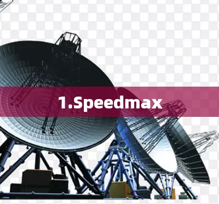1.Speedmax