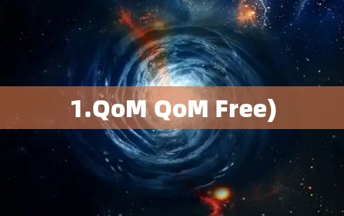 1.QoM QoM Free)