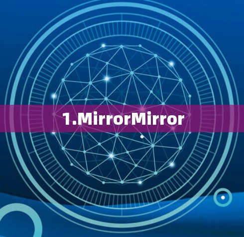1.MirrorMirror